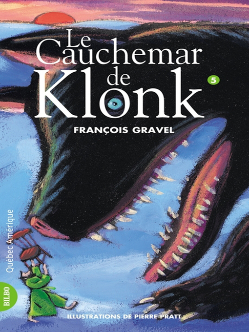 Title details for Klonk 05--Le Cauchemar de Klonk by François Gravel - Available